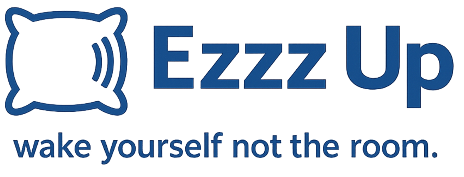 EzzzUp - wake yourself not the room.